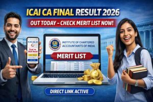ICAI CA Final Result 2026 Out Today – Check Merit List Now!