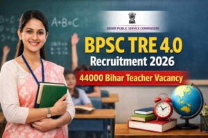 BPSC TRE 4.0 Recruitment 2026 – 44000 Bihar Teacher Vacancy